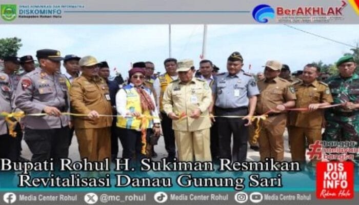 Bupati Rohul Resmikan Revitalisasi Danau Gunung Sari: Destinasi Wisata Baru dan Solusi Lingkungan Berkelanjutan