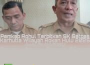 Cegah Karhutla, Bupati Rohul Terbitkan SK Pembentukan Satgas