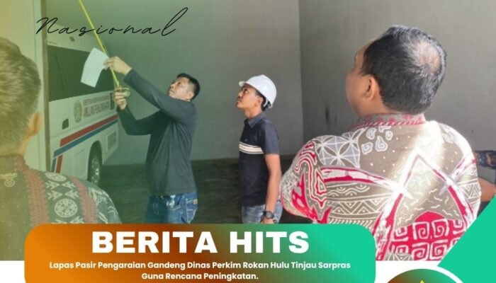 Lapas Pasir Pengaraian Gandeng Dinas Perkim Rokan Hulu Tinjau Sarpras Guna Rencana Peningkatan