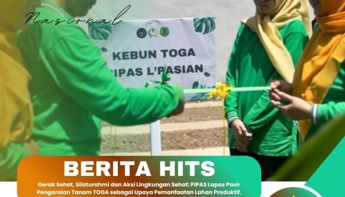 Gerak Sehat, Silaturahmi dan Aksi Lingkungan Sehat: PIPAS Lapas Pasir Pengaraian Tanam TOGA sebagai Upaya Pemanfaatan Lahan Produktif