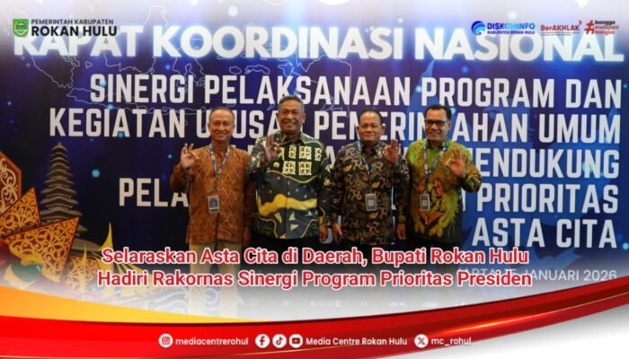 Selaraskan Asta Cita di Daerah, Bupati Rokan Hulu Hadiri Rakornas Sinergi Program Prioritas Presiden