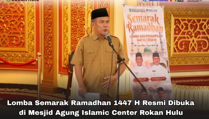Gelorakan Syiar Islam, Lomba Semarak Ramadhan 1447 H Resmi Dibuka di Masjid Agung Islamic Center Rokan Hulu