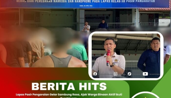 Lapas Pasir Pengaraian Gelar Sambung Rasa, Ajak Warga Binaan Aktif Ikuti Pembinaan