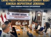 Lapas Pasir Pangarayan Sambut Audit Kinerja Inspektorat Jenderal Terkait Penanganan Overcapacity dan Overcrowding